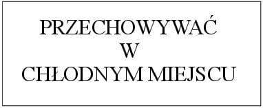PRZECHOWYWAĆ W CHŁODNYM MIEJSCU.jpg